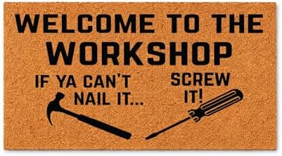 Workshop Doormat, Welcome to The Workshop, If Ya Can't Nail It Screw It by WoodByStu